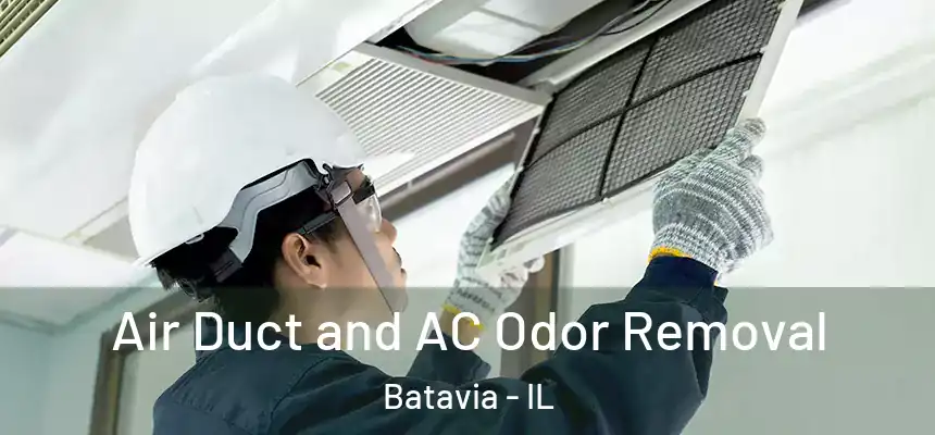  Air Duct and AC Odor Removal Batavia - IL