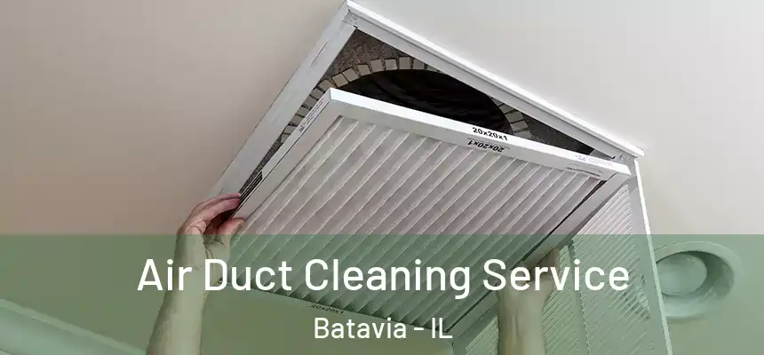  Air Duct Cleaning Service Batavia - IL