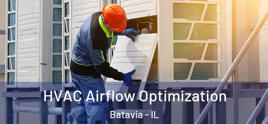 HVAC Airflow Optimization Batavia - IL